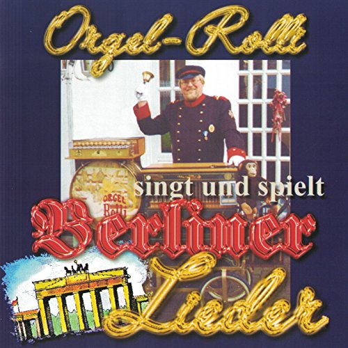 Orgel Rolli singt und spielt Berliner Lieder (Drehorgel)
