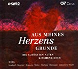 Aus Meines Herzens Grunde - Die schönsten alten Kirchenlieder