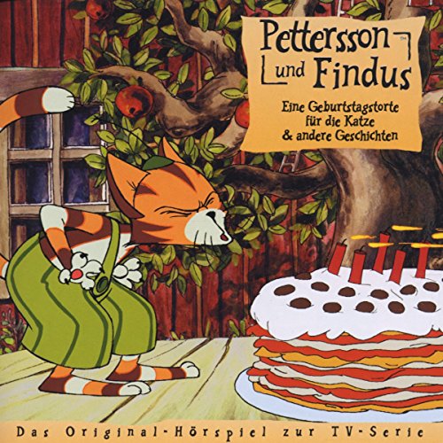 Pettersson und Findus - Eine Geburtstagstorte für die Katze - Das Original-Hörspiel zur TV-Serie, Folge 1