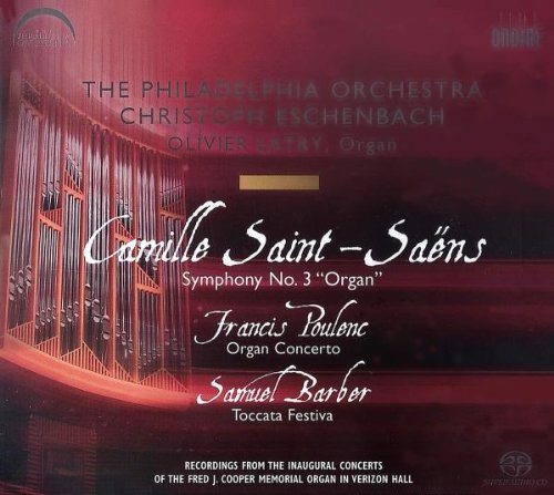 Saint-Saëns: Sinfonie Nr.3 c-Moll op.78 (Orgelsinfonie) / Poulenc: Konzert für Orgel, Streicher und Pauken g-Moll / Barber: Toccata Festiva