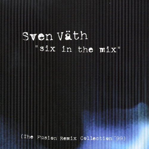 Six in the Mix  - The Fusion Remix Collection '99