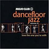 Mojo Club Vol. 8 (Love The One You're With)