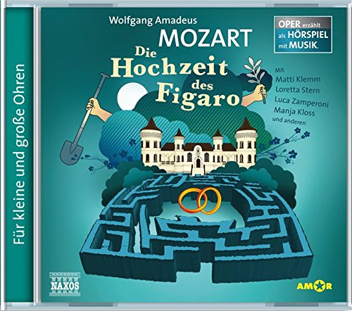 Die Hochzeit des Figaro: Oper erzählt als Hörspiel mit Musik