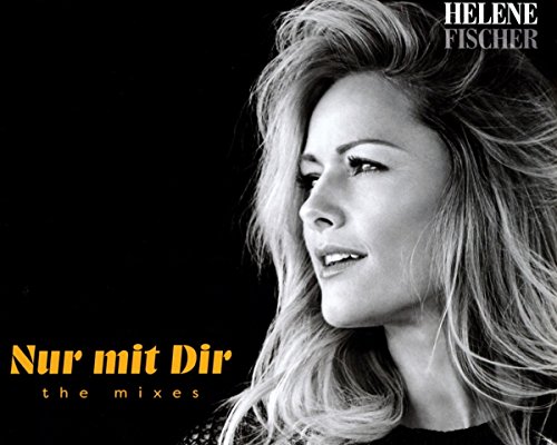 Nur Mit Dir - The Mixes