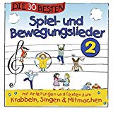 Die 30 besten Spiel-und Bewegungslieder 2 - Kinderlieder und Babylieder