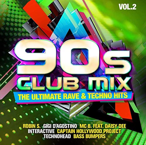 90s Club Mix Vol. 2 - The Ultimative Rave & Techno Hits